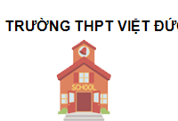 Trường THPT Việt Đức Hà Nội